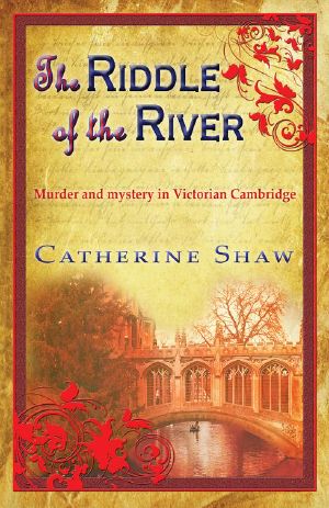 [Cambridge Mysteries 04] • The Riddle of the River